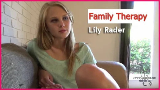 SHI73OKH หนังx FamilyTherapy Lily Rader สายใยใฝ่นัวครอบครัวสุดร่าน น้องสาวสวยหวานโดนพี่ชายยัดควยใหญ่ เอวีซับไทย Full HD ดูฟรี ซับไทย